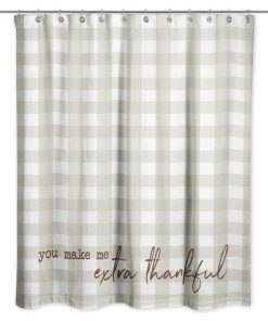 You Make Me Extra Thankful Shower Curtain